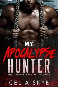 My Apocalypse Hunter: An Instalove Romance (Wild Apocalypse Protectors #6)