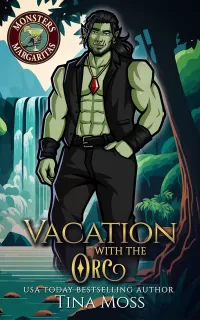 Vacation with the Orc (Monsters and Margaritas #15)