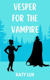 VESPER FOR THE VAMPIRE (Cocktails and Cryptids #4)