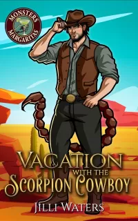 Vacation with the Scorpion Cowboy: A Steamy Paranormal Romance (Monsters and Margaritas #3)