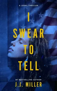 I Swear To Tell (Cadence Elliott Legal Thriller #1)