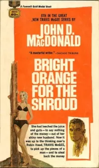 Bright Orange for the Shroud (Travis McGee #6)