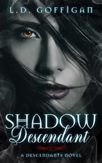 Shadow Descendant (Descendants #1)