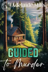 Guided to Murder: A Small Town Tourism Cozy Mystery (Millcrest Falls #1)