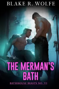 The Merman's Bath: A Gay MM Spicy Paranormal Shifter Romance (Bathhouse Beasts #6)