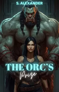 The Orc's Prize: A Steamy Monster Romance Short Read (Monster Prison Brides #2)