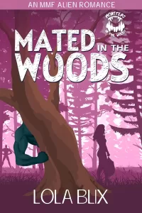 Mated In The Woods: An MMF Alien Romance (Monsters in the Woods)