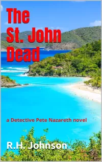 The St. John Dead: a Detective Pete Nazareth novel (The Detective Pete Nazareth Series #12)
