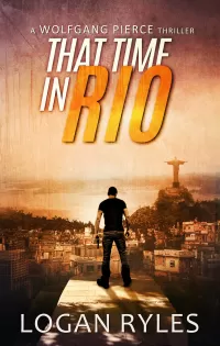 That Time in Rio (Wolfgang Pierce #4)