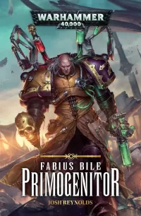 Primogenitor (Warhammer 40,000: Fabius Bile #1)