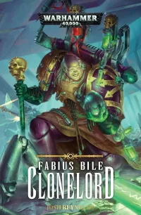 Clonelord (Warhammer 40,000: Fabius Bile #2)