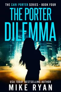 The Porter Dilemma (Cari Porter Series #4)