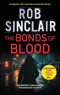 The Bonds of Blood (A Detective Dani Stephens Crime Thriller #4)