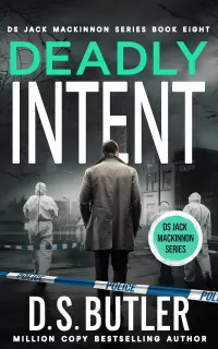 Deadly Intent (DS Jack Mackinnon Crime Series #8)