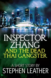 Inspector Zhang And The Dead Thai Gangster (Inspector Zhang Mystery #3)