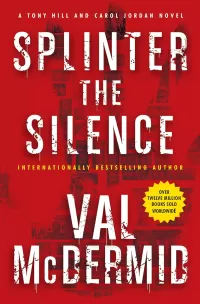 Splinter the Silence (Tony Hill/Carol Jordan #9)