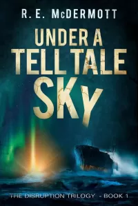 Under a Tell-Tale Sky (Disruption Trilogy #1)