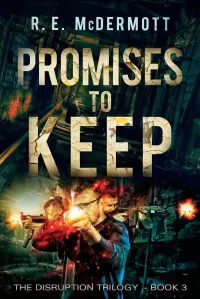 Promises To Keep (Disruption Trilogy #3)