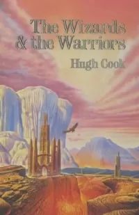 The Wizards and the Warriors (Chronicles of an Age of Darkness #1)