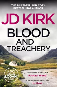 Blood and Treachery (DCI Logan Crime Thrillers #4)