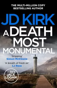 A Death Most Monumental (DCI Logan Crime Thrillers #8)