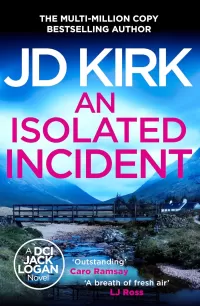 An Isolated Incident (DCI Logan Crime Thrillers #11)
