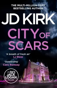 City of Scars (DCI Logan Crime Thrillers #14)