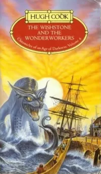 The Wishstone and the Wonderworkers (Chronicles of an Age of Darkness #6)