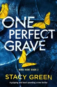One Perfect Grave (Nikki Hunt #2)