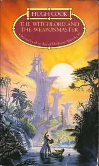 The Witchlord and the Weaponmaster (Chronicles of an Age of Darkness #10)