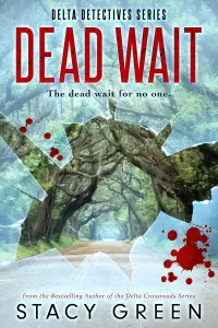 Dead Wait (Delta Detective Series #6)