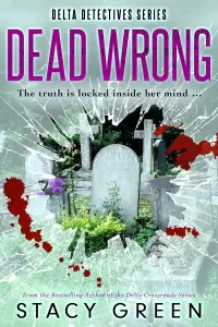 Dead Wrong (Delta Detective Series #2)