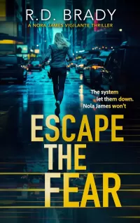 Escape the Fear (The Nola James Series #2)