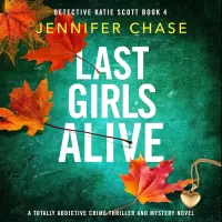 Last Girls Alive (Detective Katie Scott #4)