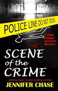 Scene of the Crime (A Chip Palmer Forensic Mystery #2)