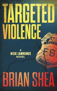 Targeted Violence (Nick Lawrence #4)