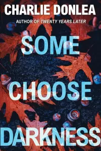 Some Choose Darkness (Rory Moore/Lane Phillips #1)