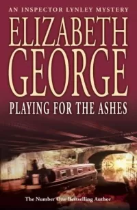 Playing for the Ashes (Inspector Lynley #7)