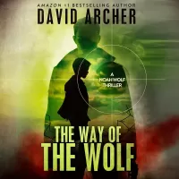 The Way of the Wolf (Noah Wolf #0.5)