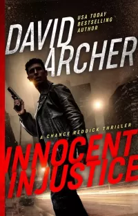 Innocent Injustice (A Chance Reddick Thriller #1)
