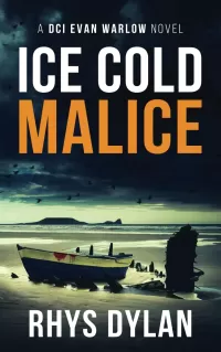 Ice Cold Malice (DCI Evan Warlow Crime Thriller #3)
