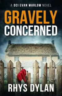 Gravely Concerned (DCI Evan Warlow Crime Thriller #5)