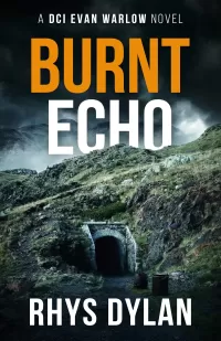 Burnt Echo (DCI Evan Warlow Crime Thriller #7)