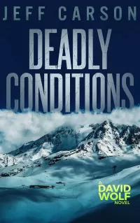 Deadly Conditions (David Wolf Mystery Thriller Series #4)