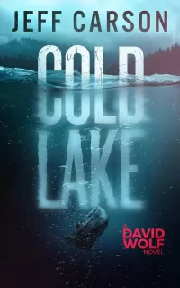 Cold Lake (David Wolf Mystery Thriller Series #5)