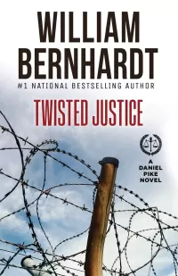 Twisted Justice (Daniel Pike Legal Thriller Series #4)