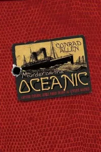 Murder on the Oceanic: A Mystery (Dillman and Masefield #7)