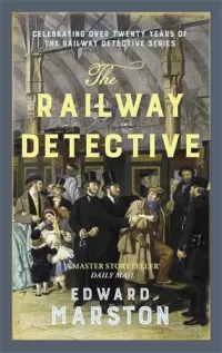 The Railway Detective (Railway Detective #1)