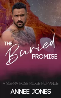 The Buried Promise: A Sierra Rose Ridge Romance (Sierra Rose Ridge)