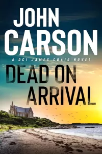 Dead On Arrival (DCI James Craig #3)